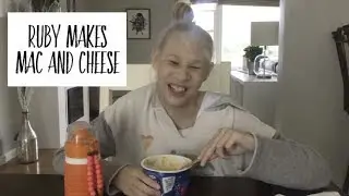 Ruby makes mac and cheese