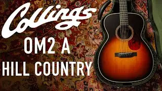 Collings OM2A Sunburst Hill Country | The Music Emporium