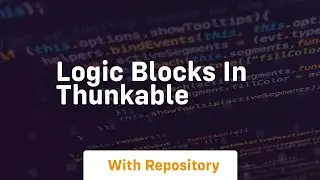 Logic blocks in thunkable