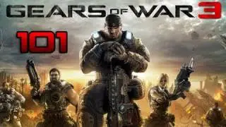Gears of War 3 101 Guide: Episode 1 - The Basics