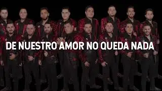 Banda Carnaval - De Nuestro Amor No Queda Nada (LETRA)