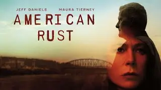 American Rust is Bingeable and Here's Why...
