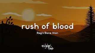 Rag'n'Bone Man - Rush Of Blood (Lyrics) 🎤 I feel the thunder roll tonight