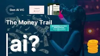 GenAI VC: The Money Trail| AI Venture Capital News - Latest Funding Rounds and Breakthrough Startups