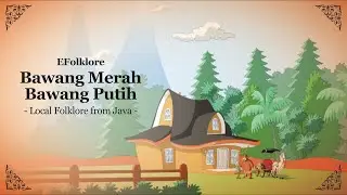 EFolklore - Folklore Indonesia - Bawang Merah Bawang Putih Folklore from Java Indonesia