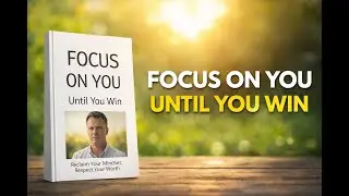 FOCUS ON YOU UNTIL YOU WIN – Full Audiobook