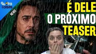PRÓXIMO TEASER DE DOUTOR DESTINO TERÁ ROBERT DOWNEY JR E VAI TIRAR UMA DÚVIDA DE MUITOS FÃS