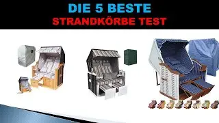 ✅ Top 5 Besten Strandk&ouml;rbe Test 2022