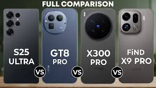 Oppo Find X9 Pro Vs Samsung S25 Ultra Vs Vivo X300 Pro Vs Realme Gt 8 Pro