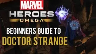 Doctor Strange: Beginners Guide - Marvel Heroes Omega (PC/PS4/XBOX)
