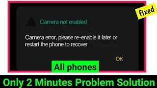 camera error please re-enable it later or restart the phone to recover infinix | camera error 📸