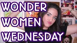 Alayna Fender, Hannahlyze This, The Slumflower | WONDER WOMEN WEDNESDAY | Ep.1 | AFTH