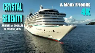 Crystal Serenity & Manx Friends - 4K Featuring Manxman, Ben-My-Chree & Manannan - IOM Steam Packet