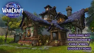 Doing Player Housing And Making It Beautiful! | World Of Warcraft First Look Into Player Housing!