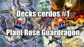 Decks cerdos #1 - Plant Rose Guardragon