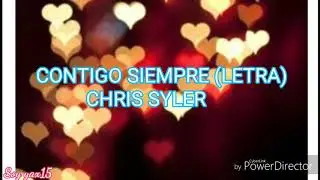 Contigo Siempre (LETRA) - Chris Siler
