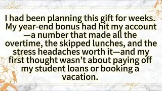 I had been planning this gift for weeks.
