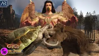 Dharm Yoddha Garud | Episode-141 | गरुड़ जी की सम्पूर्ण कथा | Bhakti Sagar AR Entertainments