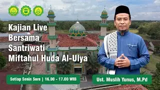Kajian Bersama Ust. Muslih Yunus, M.Pd