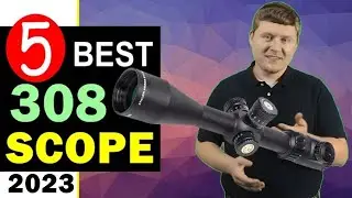Best Scope for 308 in 2024-2025 🏆 Top 5 Best 308 Scope Reviews