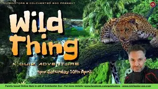 Wild Thing - A Quiz Adventure - Live Online Family Quiz
