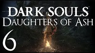 Dark Souls Daughters of Ash Mod ▶ Part 6 | Fetid Slagmire (Blighttown), Quelaag, Quelos