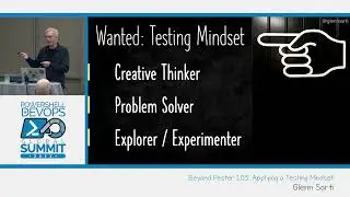 PowerShell Summit 2023: Beyond Pester 103: Applying a Testing Mindset by Glenn Sarti