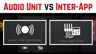 Audio Unit v3 vs Inter-App Audio instruments | What&rsquo;s the difference?
