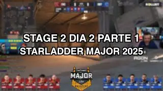 Gaules | STARLADDER BUDAPEST MAJOR 2025 | STAGE 2 DIA 2