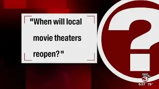 When will local movie theaters reopen?