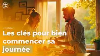 Les clés pour bien commencer sa journée