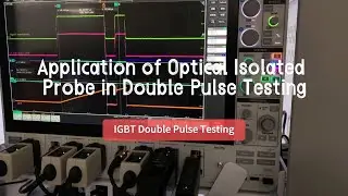 Application of Optical Isolated Probe in Double Pulse Testing