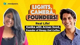 Ep 1: Arman Sood Shares The Lowest Point Of His Entrepreneurship Journey | Lights, Camera, Founders