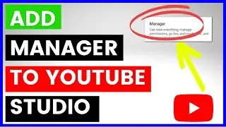 How To Add A Manager To YouTube Channel In YouTube Studio? [in 2025]