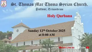 Holy Qurbana Live | St. Thomas Mar Thoma Syrian Church | Pattoor, Trivandrum