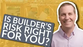 Do You Need Builder's Risk Insurance?(Is it right for you?)