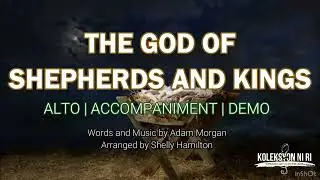 The God of Shepherds and Kings | Alto  | Vocal Guide by Sis. Ira Galano