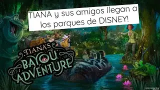La nueva atraccion de TIANA llega a los parques de DISNEY! | Disney World en Español