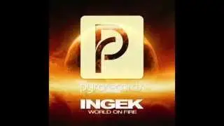 INGEK - World On Fire [PYRO RECORDS]