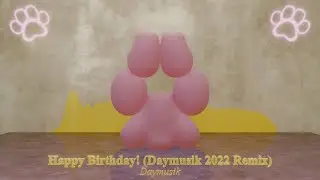 Happy Birthday! (Daymusik 2022 Remix)