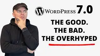 WordPress 7.0 Features: What's New, What's Changed, What to Skip