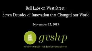 Bell Labs on West Street: Seven Decades of Innovation that Changed our World