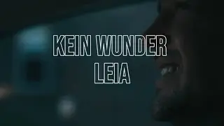 Kein Wunder - LEIA (Offizielles Musikvideo)