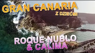 Gran Canaria z dziećmi, Roque Nublo i Calima
