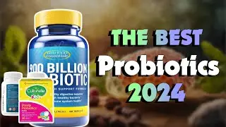 The Best Probiotics in 2024 - Must Watch Before Buying!