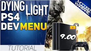 Установка Dying Light Dev/Cheat Menu на PS4 9.00.
