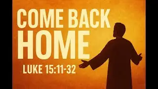 Come Back Home | The Prodigal Son | Christian Song of Hope & Restoration (Luke 15:11&ndash;32)