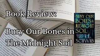 Book Review: Bury Our Bones in The Midnight Soil