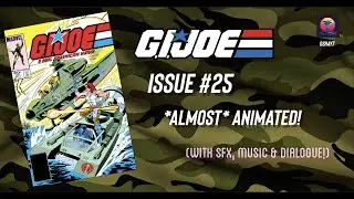 G.I. Joe Comic Issue #25 *Almost* Animated! (w/sfx, music & dialogue!)