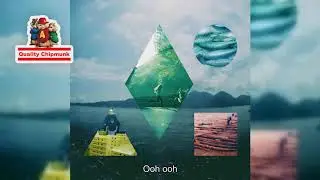 Clean Bandit - Rather Be (feat. Jess Glynne) [Quality Chipmunk]